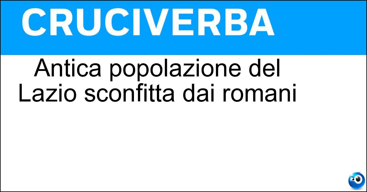 Soluzione Antica popolazione del Lazio sconfitta dai romani - Aurunci