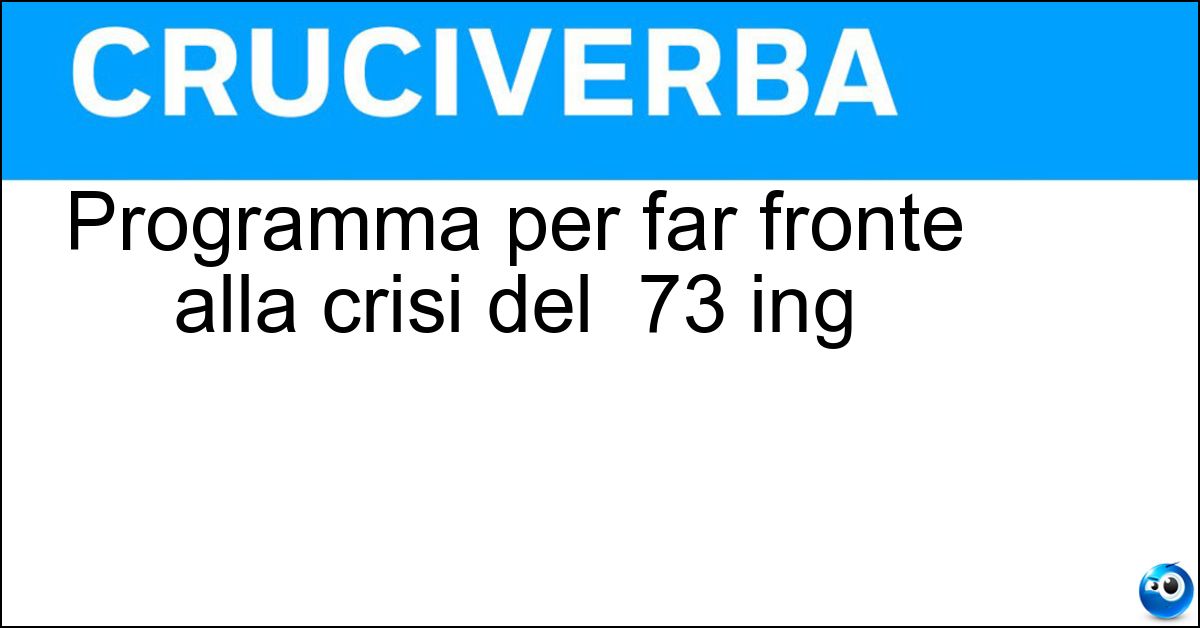 Soluzione Programma per far fronte alla crisi del  73 ing - Austerity