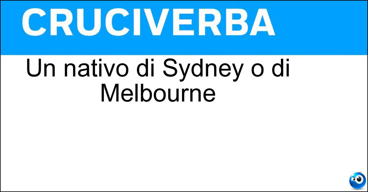 Soluzione Un nativo di Sydney o di Melbourne - Australiano