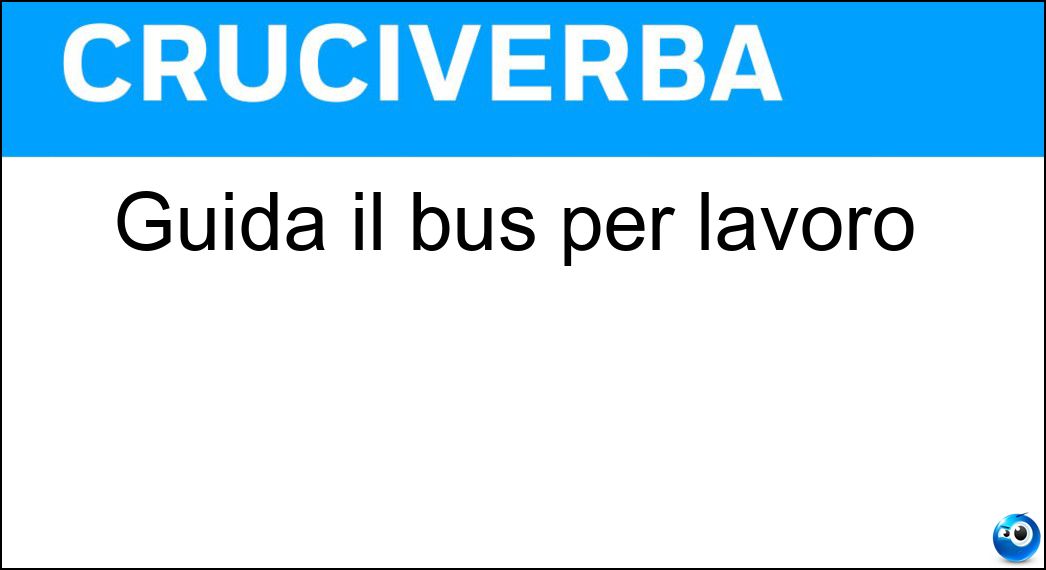 Guida il bus per lavoro