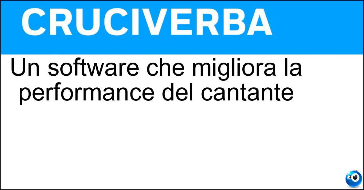 Un software che migliora la performance del cantante Soluzione Un software che migliora la performance del cantante - Auto Tune