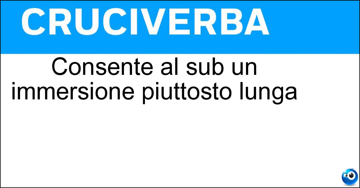 Consente al sub un immersione piuttosto lunga Soluzione Consente al sub un immersione piuttosto lunga - Autorespiratore