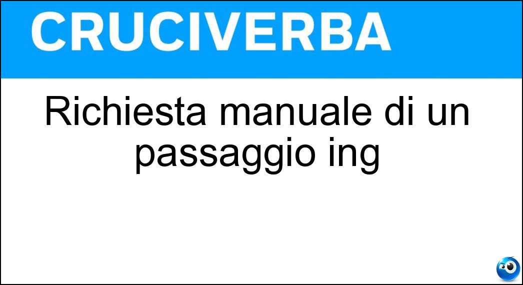 Richiesta manuale di un passaggio ing