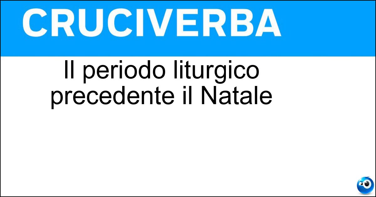 Soluzione Il periodo liturgico precedente il Natale - Avvento