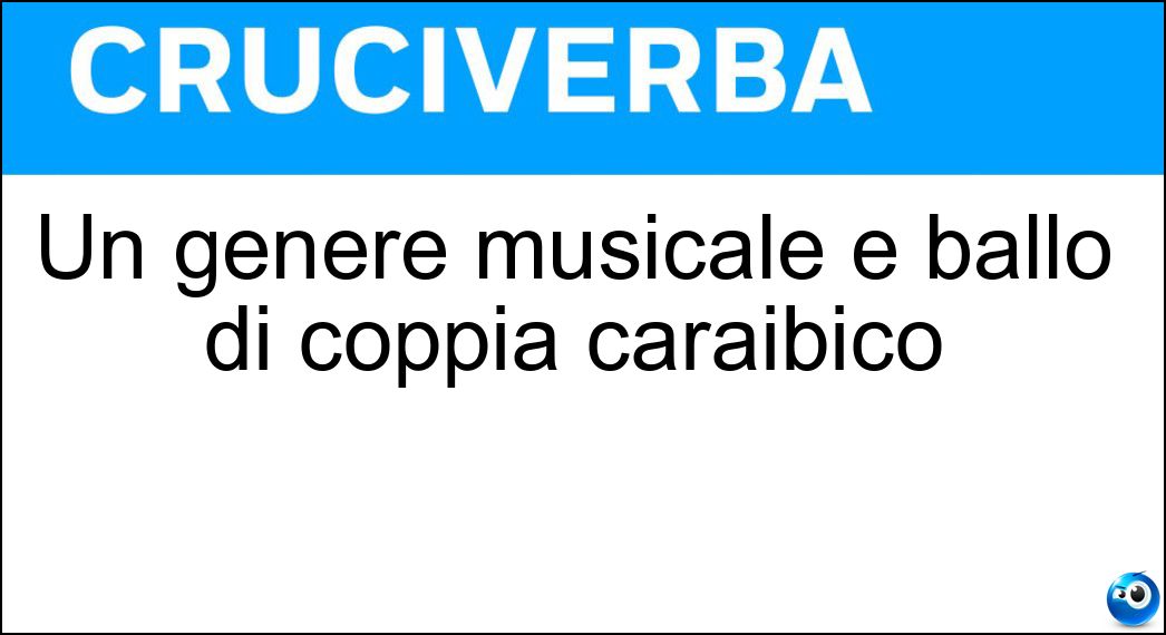 Un genere musicale e ballo di coppia caraibico