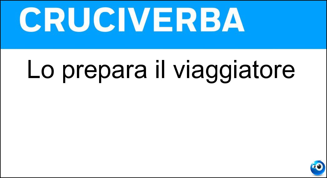 Lo prepara il viaggiatore Soluzione Lo prepara il viaggiatore - Bagaglio