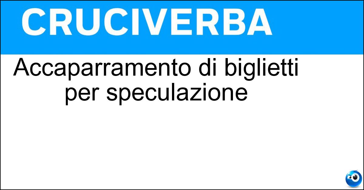 Accaparramento di biglietti per speculazione Soluzione Accaparramento di biglietti per speculazione - Bagarinaggio
