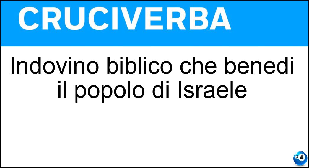 Indovino biblico che benedì il popolo di Israele