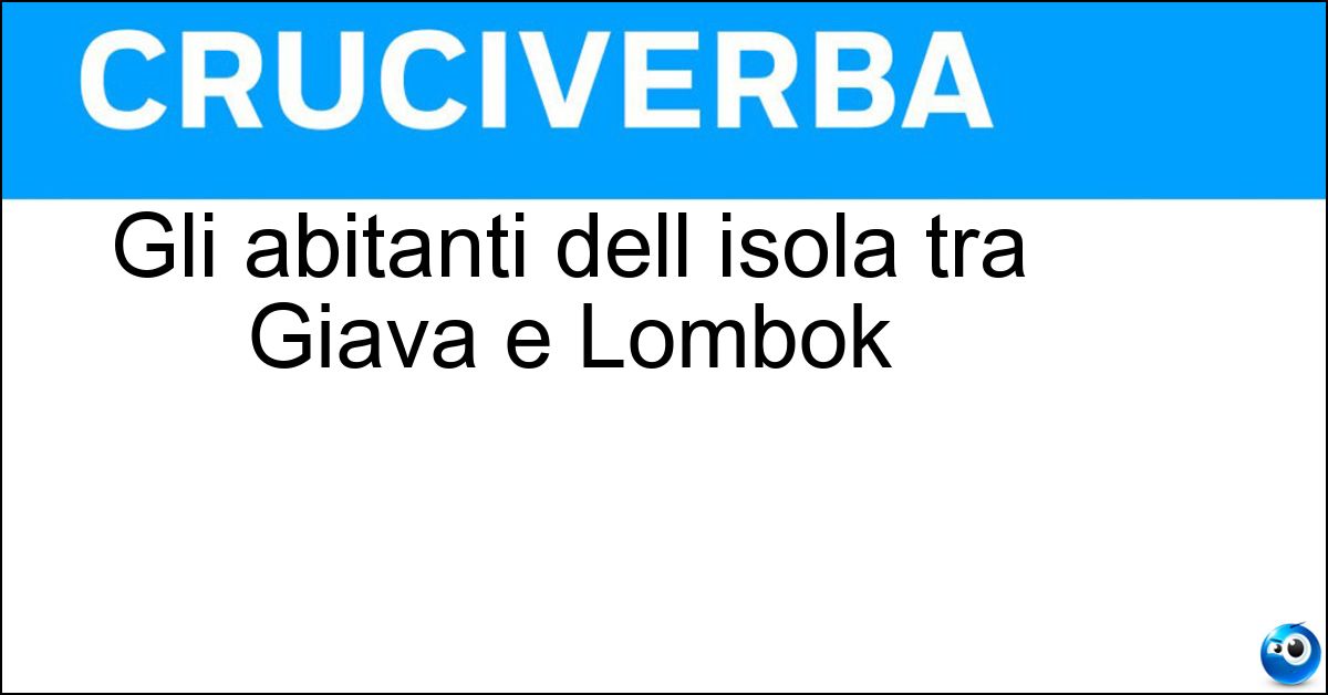 Gli abitanti dell isola tra Giava e Lombok