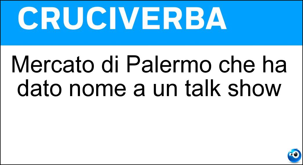Mercato di Palermo che ha dato nome a un talk show Soluzione Mercato di Palermo che ha dato nome a un talk show - Ballarò