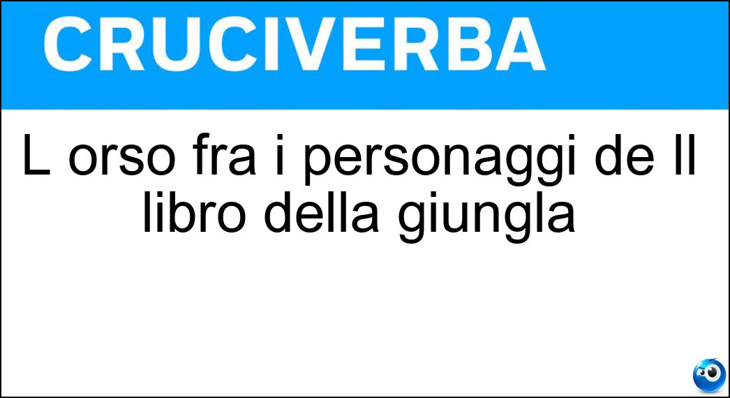 L orso fra i personaggi de Il libro della giungla