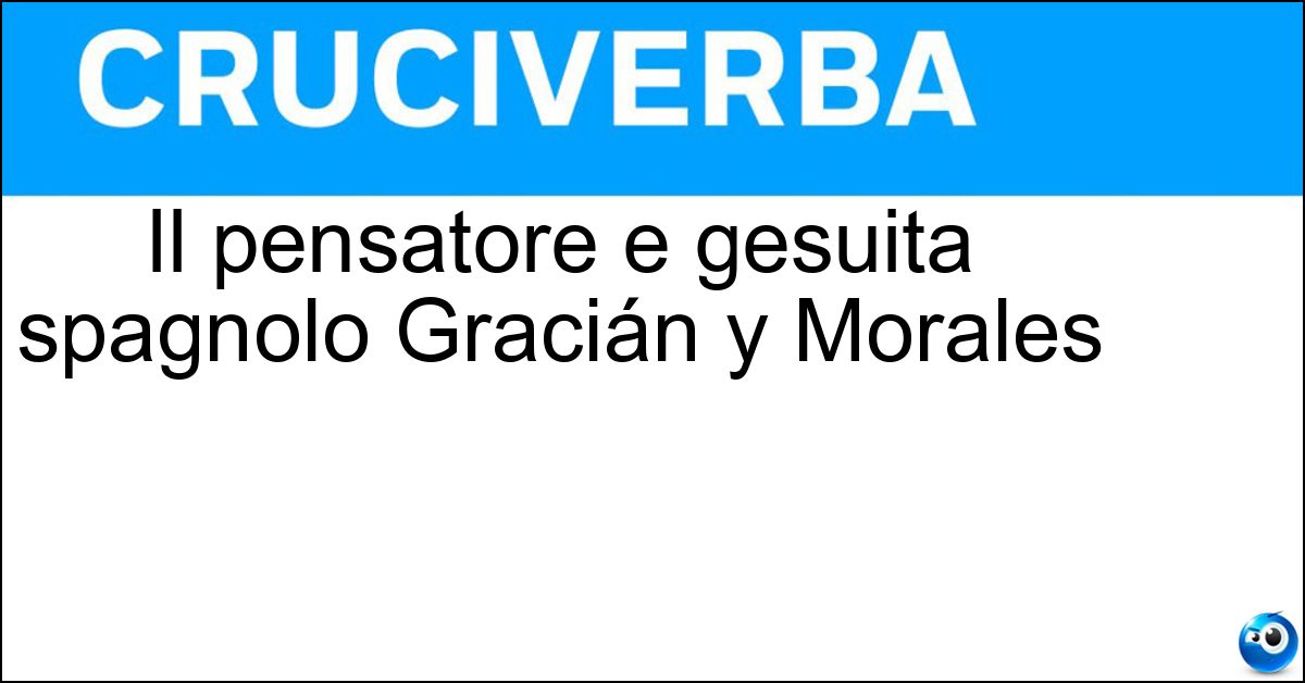 Soluzione Il pensatore e gesuita spagnolo Gracián y Morales - Baltasar