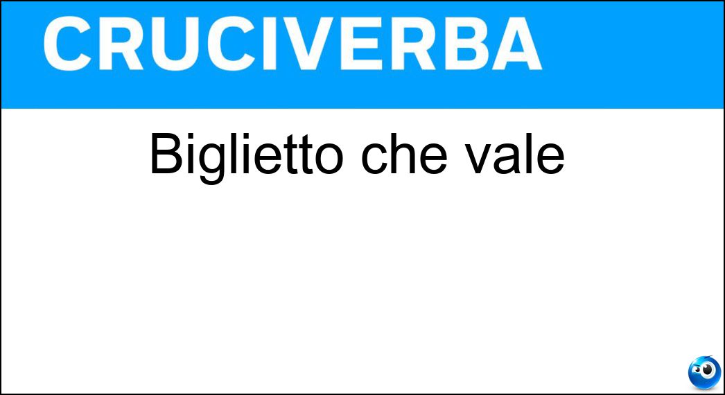 biglietto vale