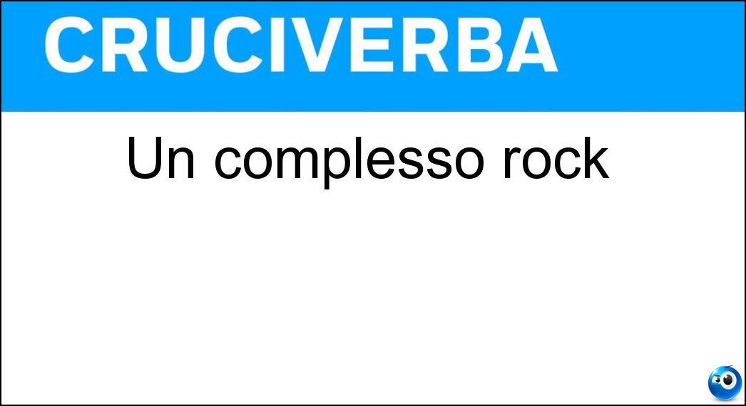 Un complesso rock Soluzione Un complesso rock - Band