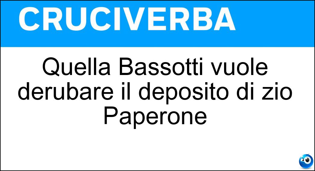 quella bassotti