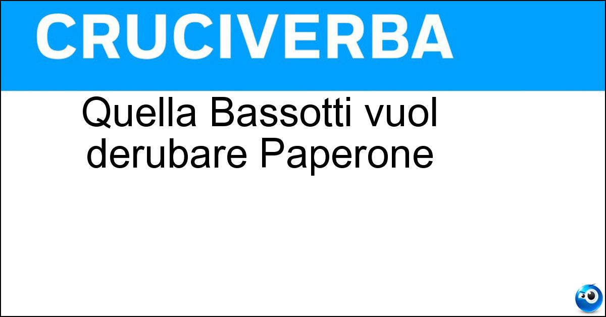 Soluzione Quella Bassotti vuol derubare Paperone - Banda