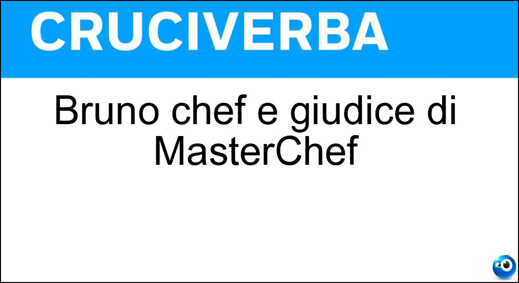 Bruno chef e giudice di MasterChef