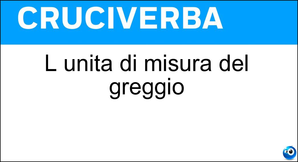 L unità di misura del greggio Soluzione Cruciverba: L unità di misura del greggio - Risposta Barile