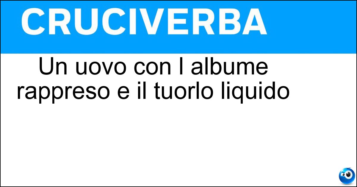 Un uovo con l albume rappreso e il tuorlo liquido Un uovo con l albume rappreso e il tuorlo liquido