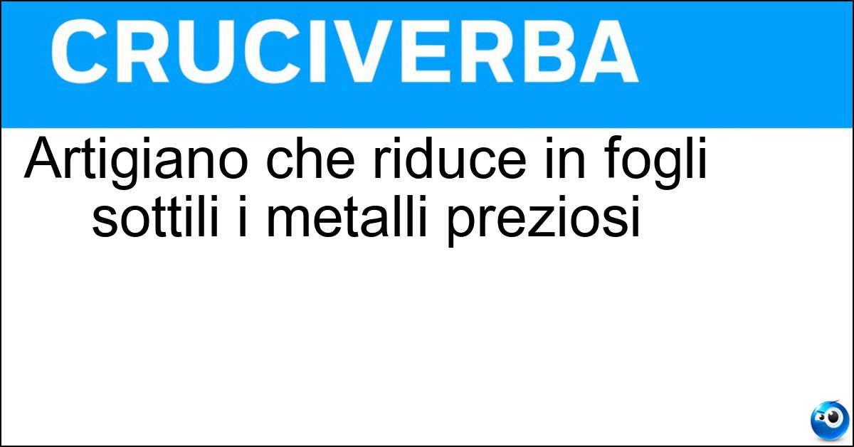Soluzione Artigiano che riduce in fogli sottili i metalli preziosi - Battiloro