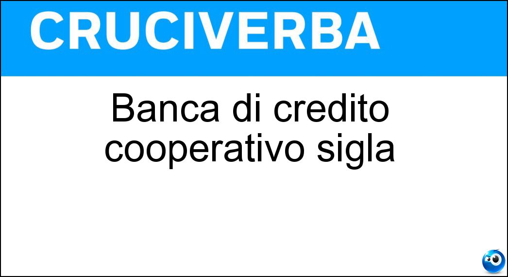 Banca di credito cooperativo sigla Soluzione Banca di credito cooperativo sigla - Bcc
