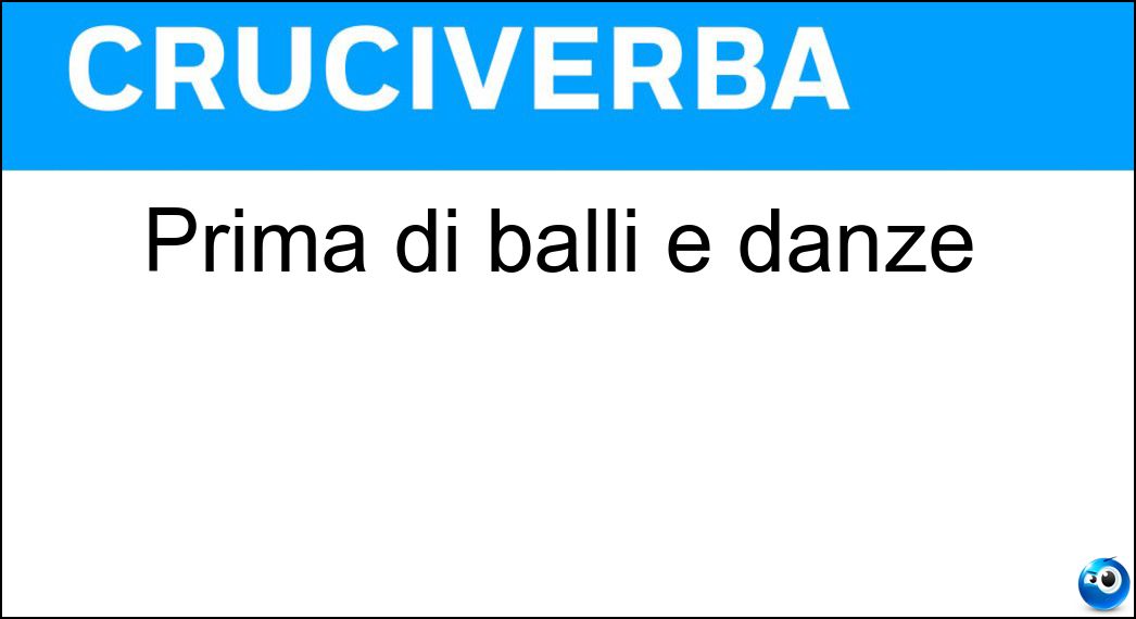 Prima di balli e danze