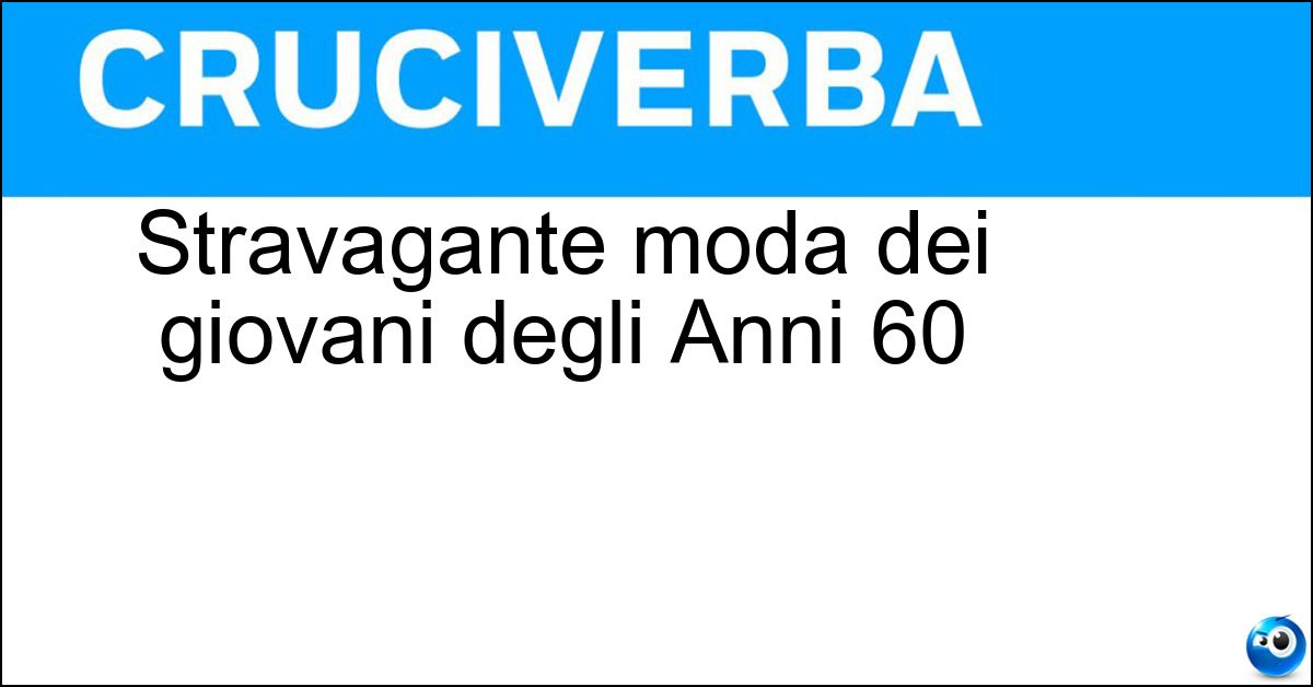 Soluzione Stravagante moda dei giovani degli Anni 60 - Beat