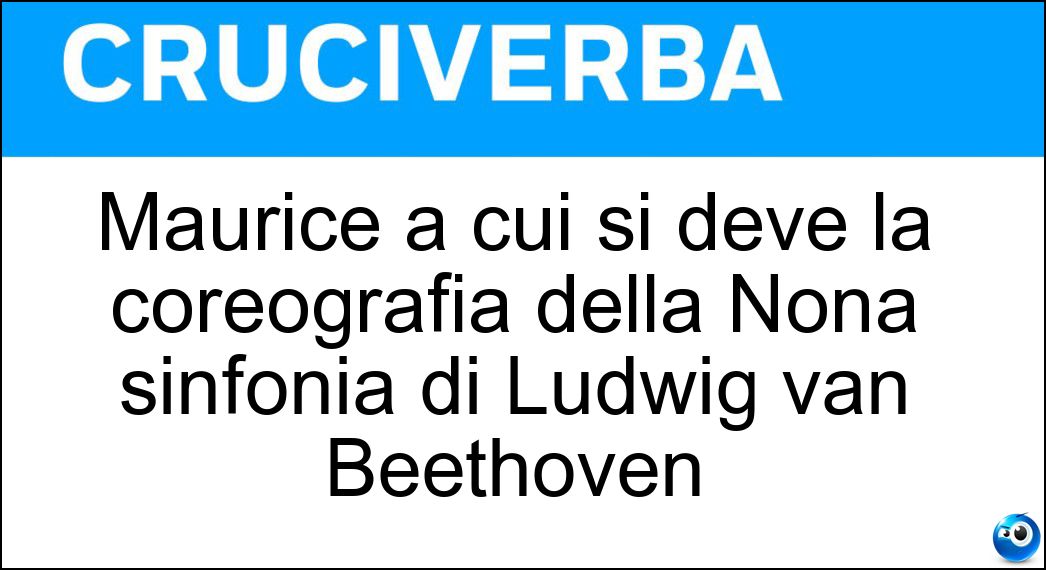 Maurice a cui si deve la coreografia della Nona sinfonia di Ludwig van Beethoven