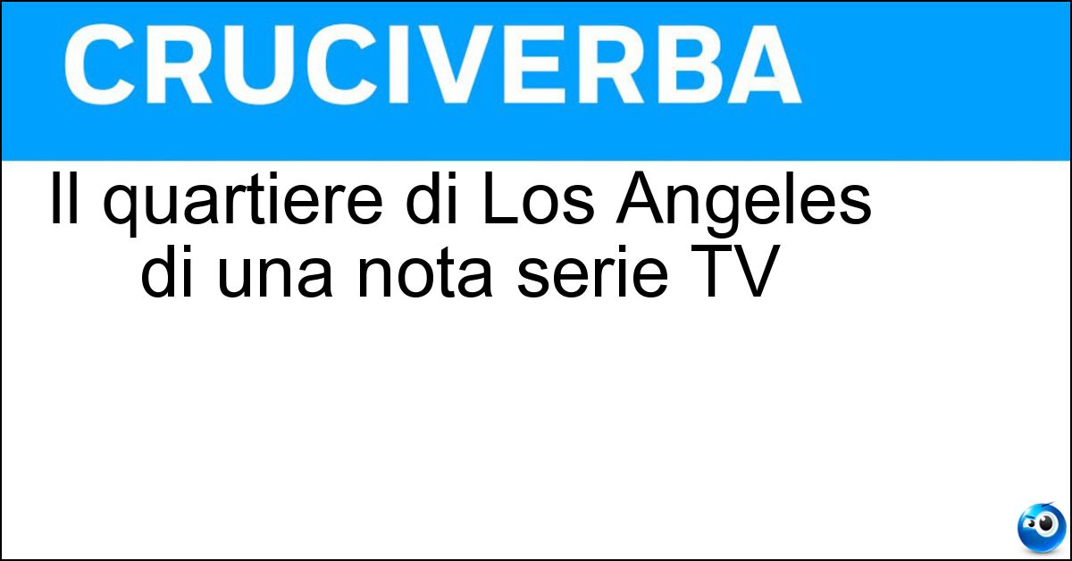 Il quartiere di Los Angeles di una nota serie TV Soluzione Il quartiere di Los Angeles di una nota serie TV - Bel Air