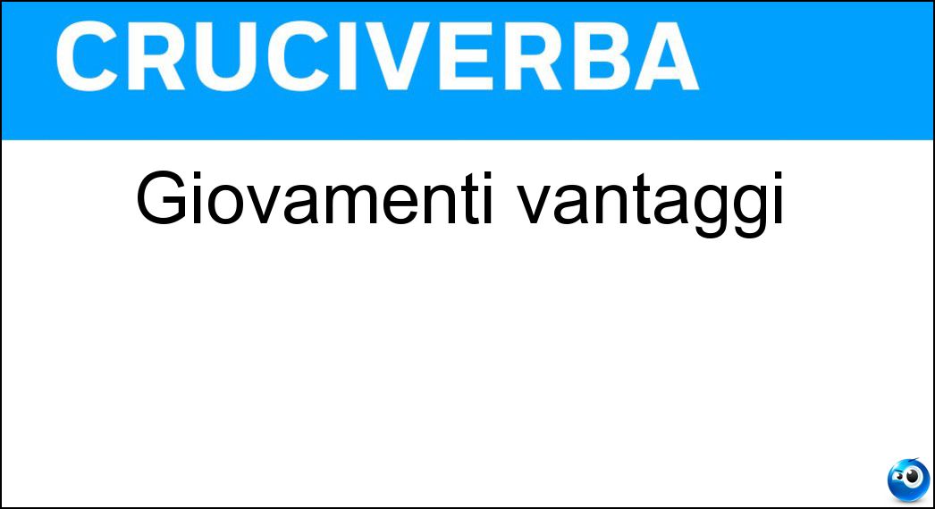 giovamenti vantaggi