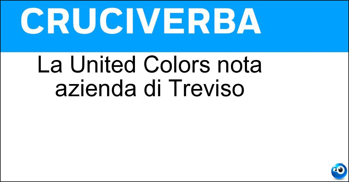 La United Colors nota azienda di Treviso Soluzione La United Colors nota azienda di Treviso - Benetton
