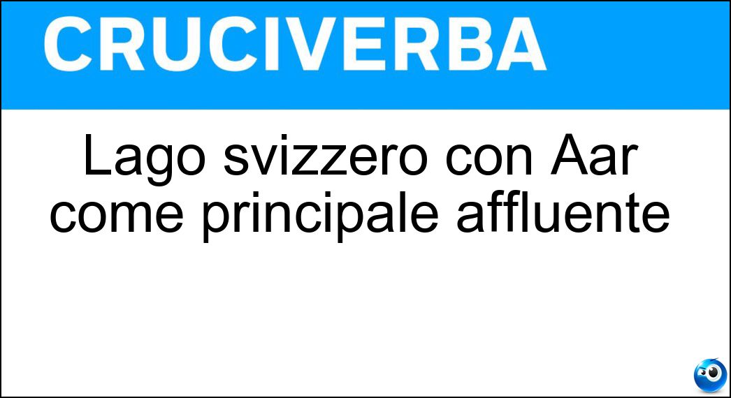 Lago svizzero con Aar come principale affluente Soluzione Lago svizzero con Aar come principale affluente - Bienne