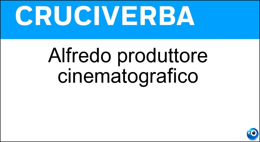 Alfredo produttore cinematografico Soluzione Alfredo produttore cinematografico - Bini