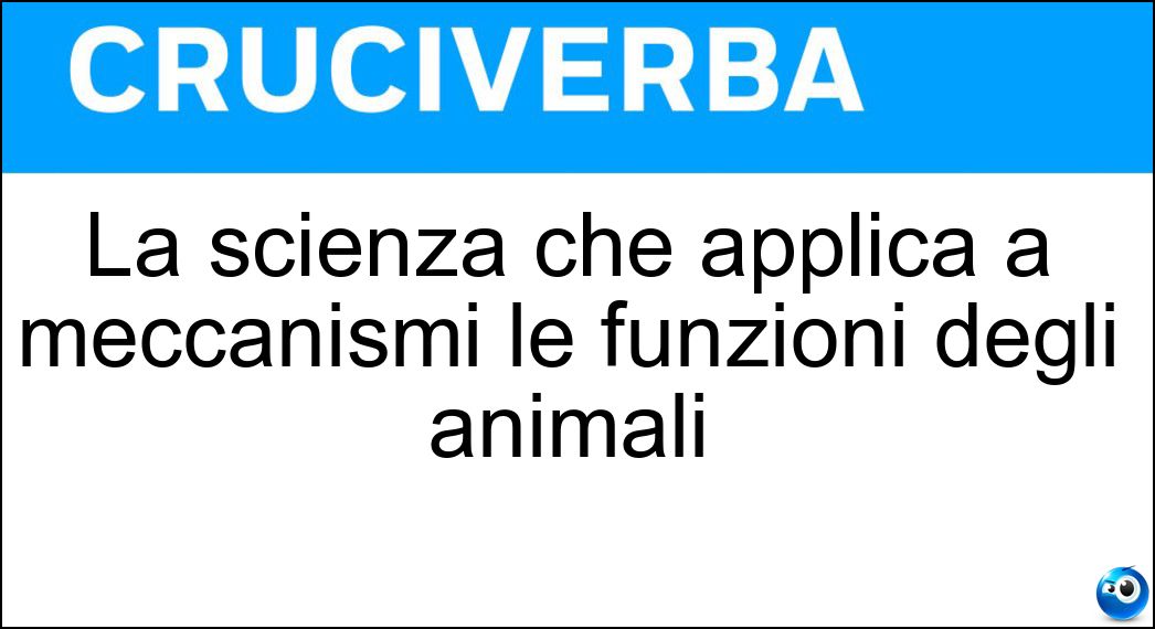 La scienza che applica a meccanismi le funzioni degli animali Soluzione La scienza che applica a meccanismi le funzioni degli animali - Bionica