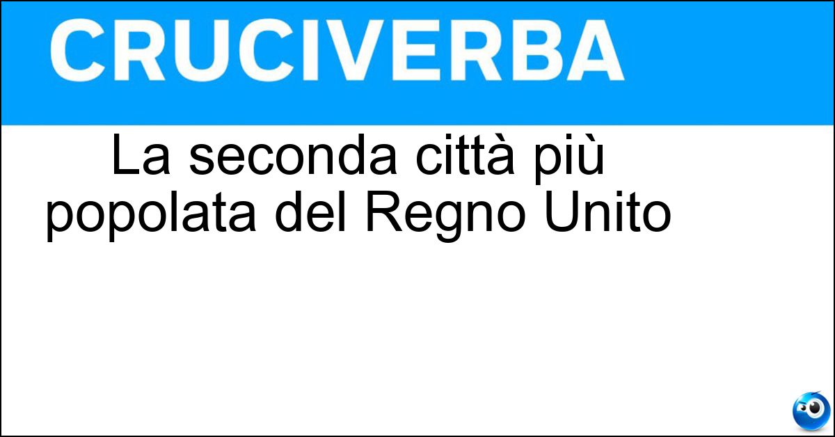 La seconda città più popolata del Regno Unito