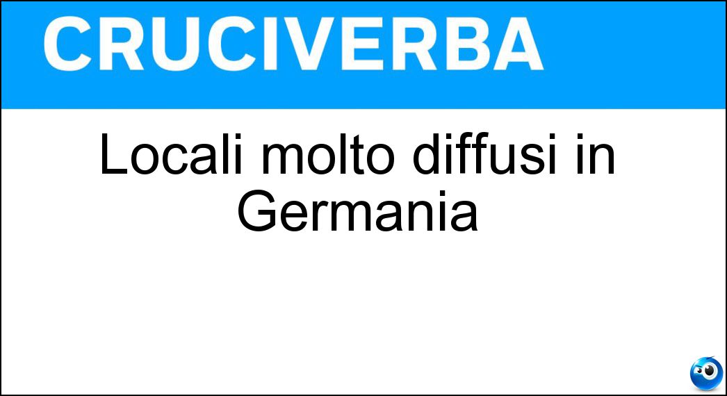 Locali molto diffusi in Germania