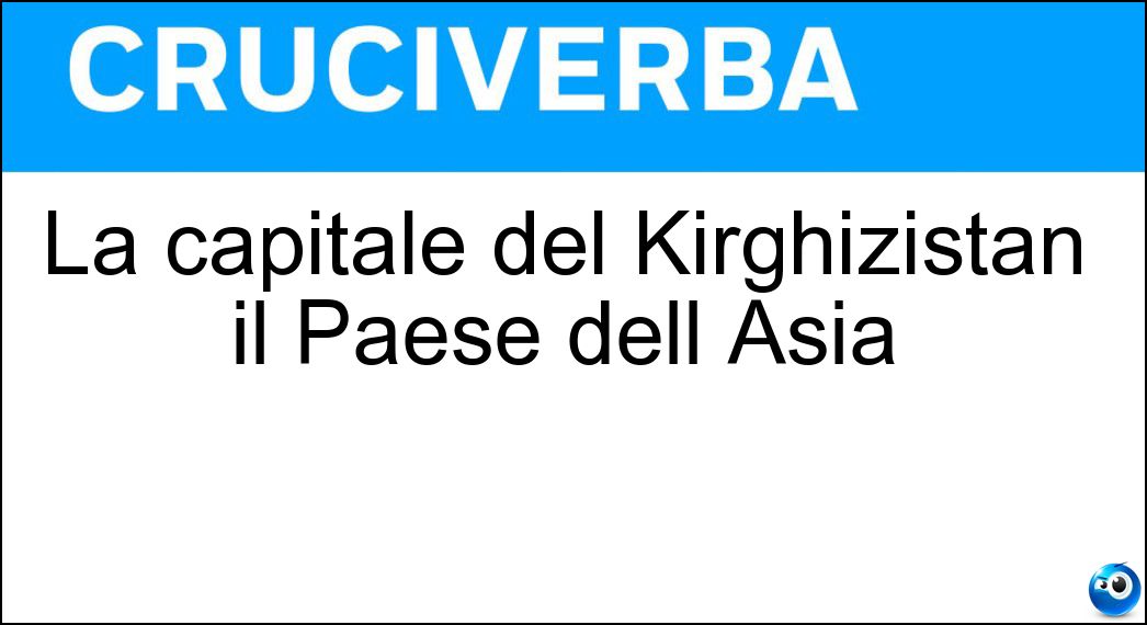 La capitale del Kirghizistan il Paese dell Asia Soluzione La capitale del Kirghizistan il Paese dell Asia - Biškek