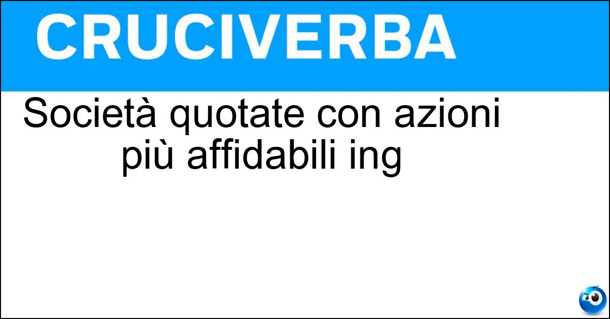Soluzione Società quotate con azioni più affidabili ing - Blue  Chips