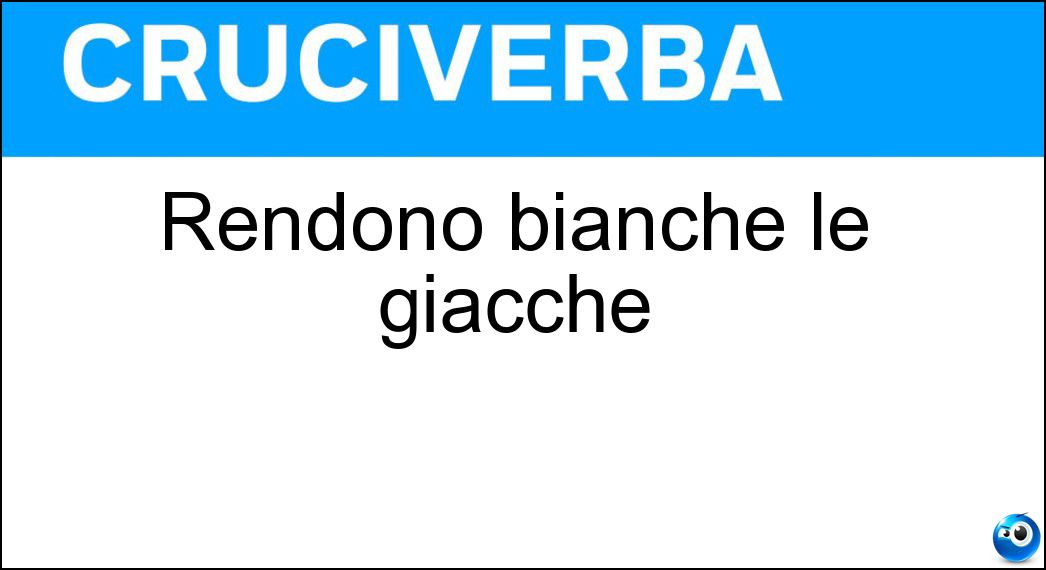 Rendono bianche le giacche Soluzione Rendono bianche le giacche - Bn