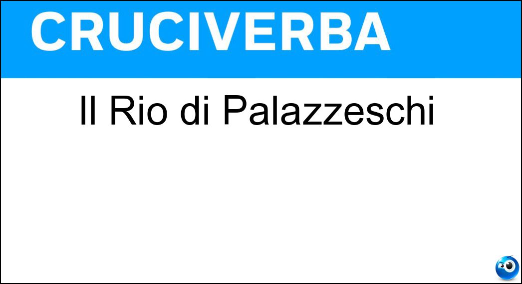 Il Rio di Palazzeschi Soluzione Il Rio di Palazzeschi - Bo