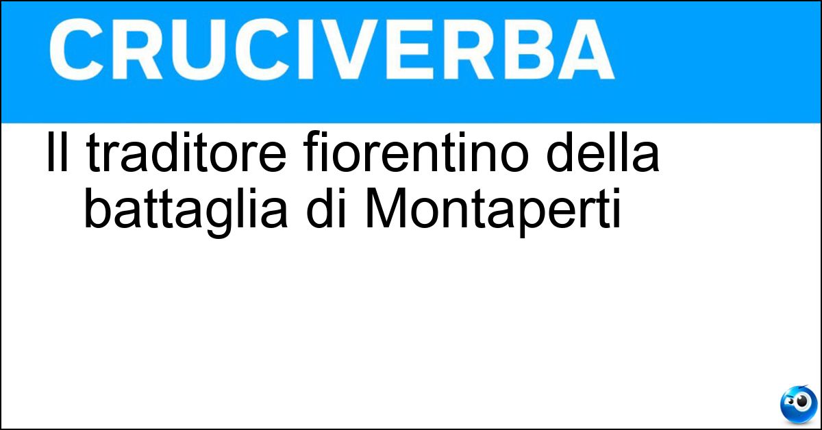 Il traditore fiorentino della battaglia di Montaperti