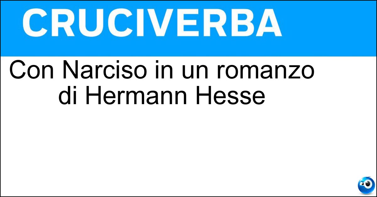 Soluzione Con Narciso in un romanzo di Hermann Hesse - Boccadoro