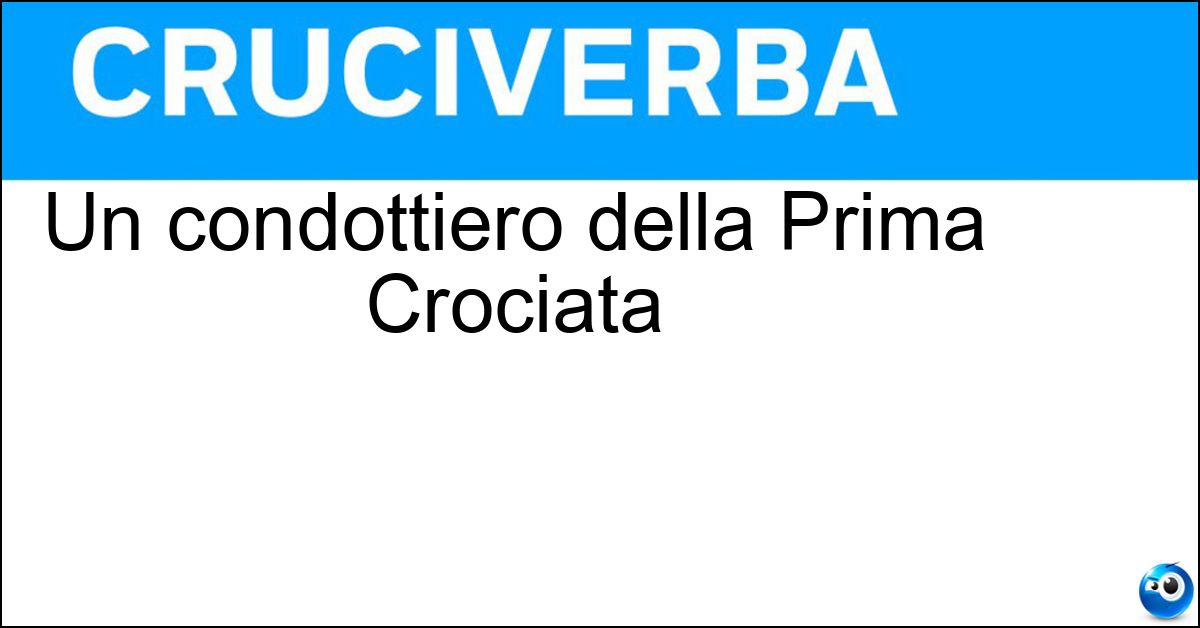Soluzione Un condottiero della Prima Crociata - Boemondo D Altavilla
