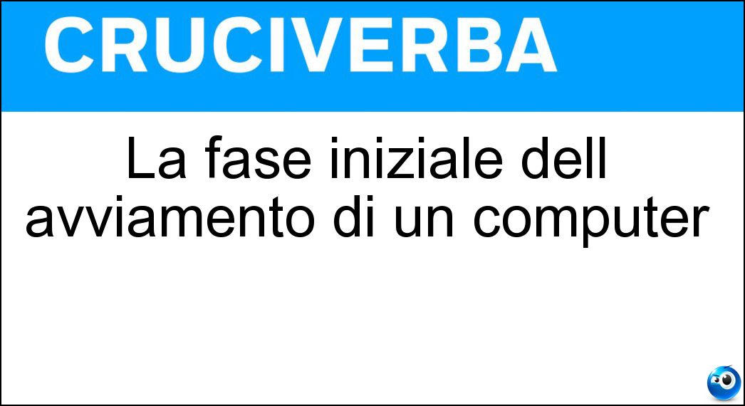 La fase iniziale dell avviamento di un computer Soluzione La fase iniziale dell avviamento di un computer - Boot