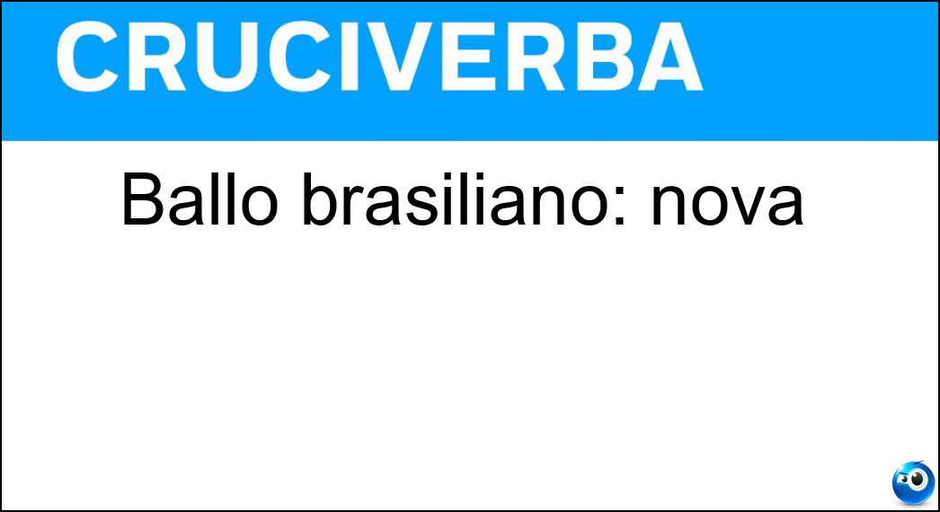 Ballo brasiliano: nova Soluzione Ballo brasiliano: nova - Bossa
