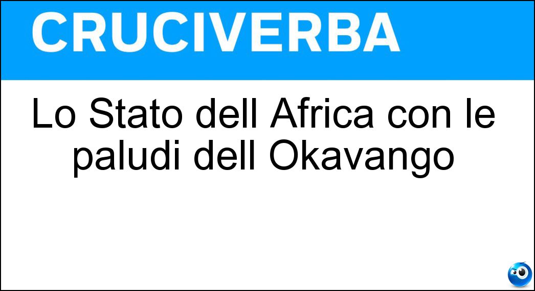 Lo Stato dell Africa con le paludi dell Okavango Soluzione Lo Stato dell Africa con le paludi dell Okavango - Botswana