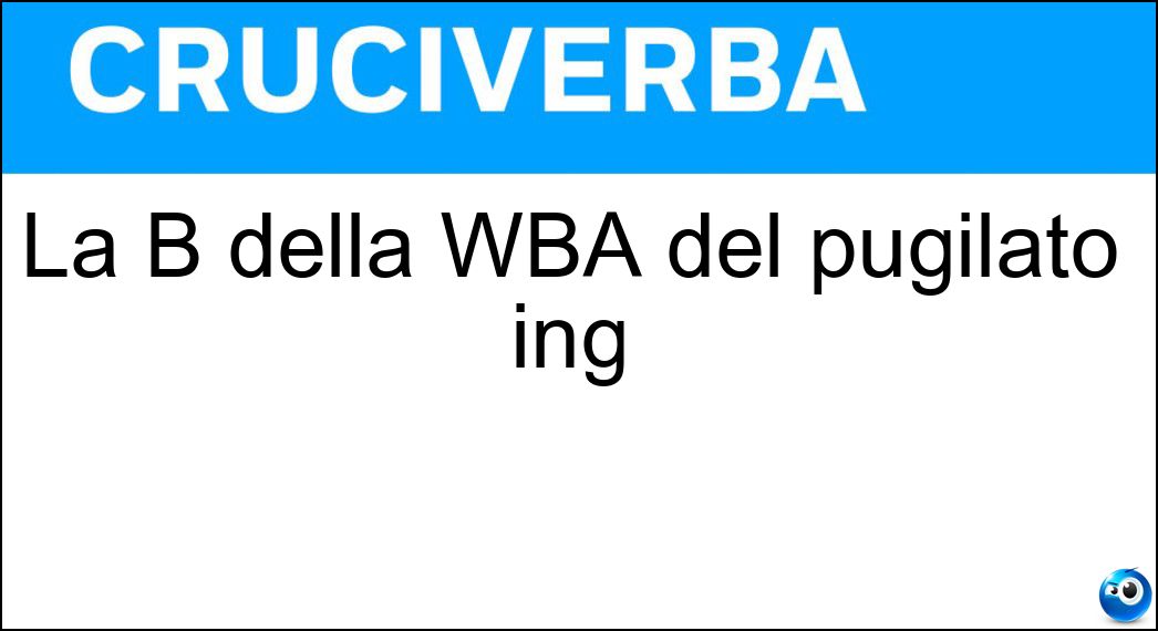 Soluzione La B della WBA del pugilato ing - Boxing