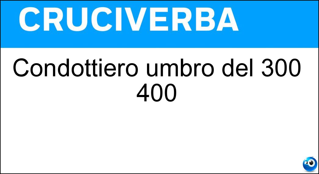 Condottiero umbro del 300 400