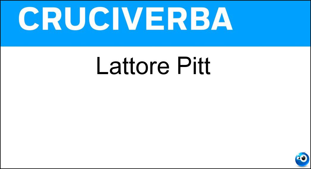Lattore Pitt Soluzione Lattore Pitt - Brad