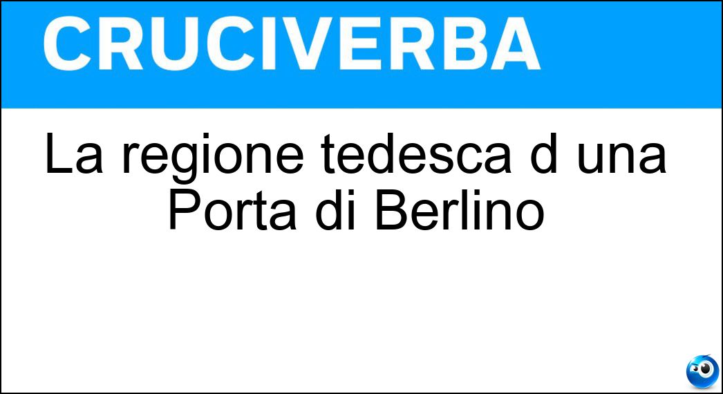 La regione tedesca d una Porta di Berlino